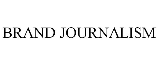 Trademark Logo BRAND JOURNALISM