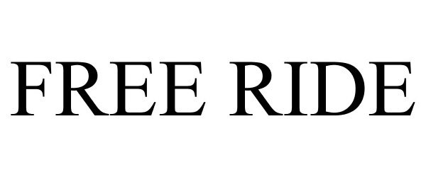 Trademark Logo FREE RIDE