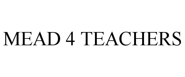  MEAD 4 TEACHERS