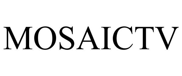 Trademark Logo MOSAICTV