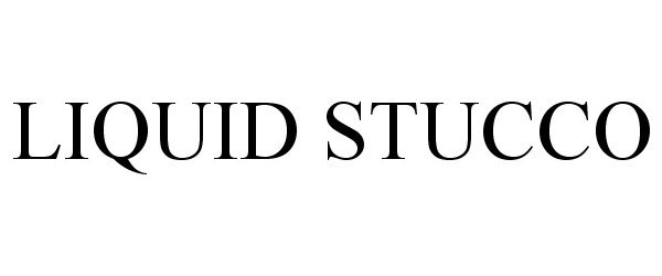 Trademark Logo LIQUID STUCCO