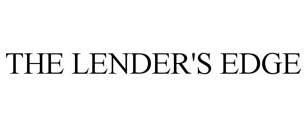 Trademark Logo THE LENDER'S EDGE