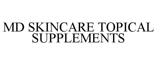  MD SKINCARE TOPICAL SUPPLEMENTS