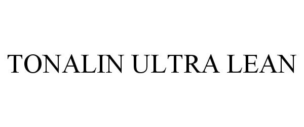 Trademark Logo TONALIN ULTRA LEAN
