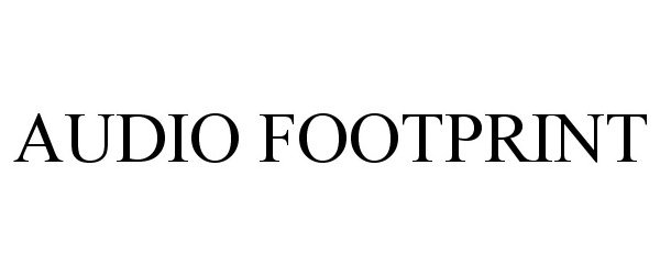 Trademark Logo AUDIO FOOTPRINT