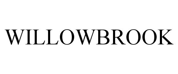 Trademark Logo WILLOWBROOK