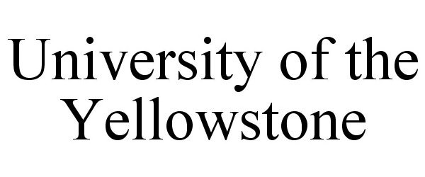 Trademark Logo UNIVERSITY OF THE YELLOWSTONE