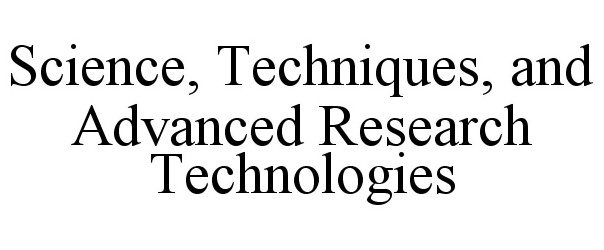  SCIENCE, TECHNIQUES, AND ADVANCED RESEARCH TECHNOLOGIES
