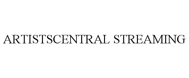 Trademark Logo ARTISTSCENTRAL STREAMING