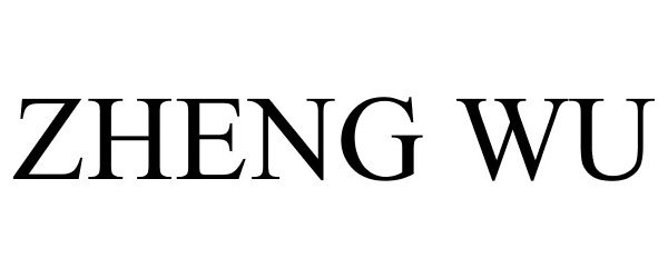 Trademark Logo ZHENG WU