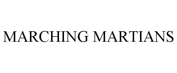 Trademark Logo MARCHING MARTIANS
