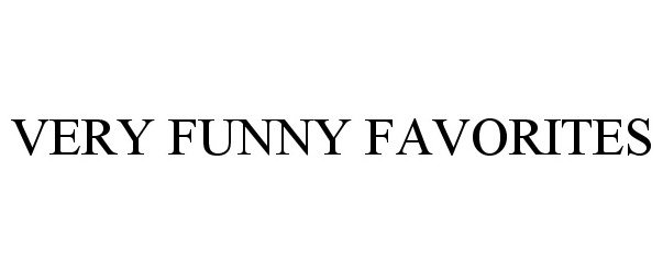  VERY FUNNY FAVORITES
