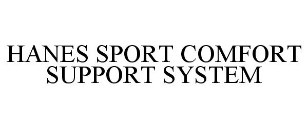  HANES SPORT COMFORT SUPPORT SYSTEM