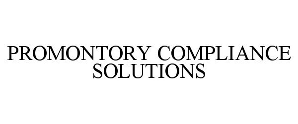  PROMONTORY COMPLIANCE SOLUTIONS