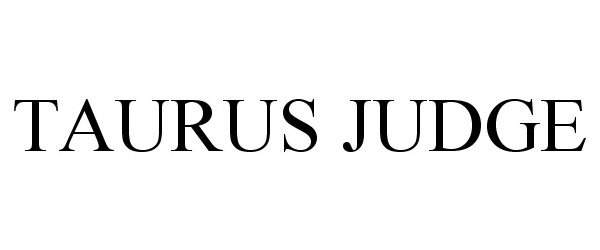  TAURUS JUDGE