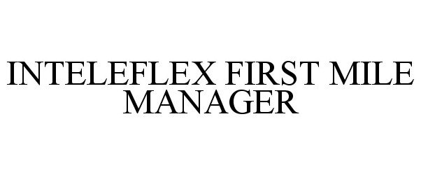  INTELEFLEX FIRST MILE MANAGER