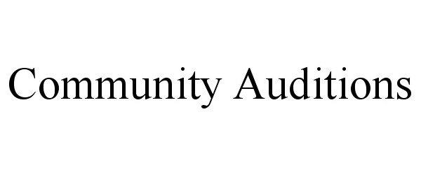  COMMUNITY AUDITIONS