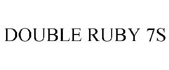 Trademark Logo DOUBLE RUBY 7S