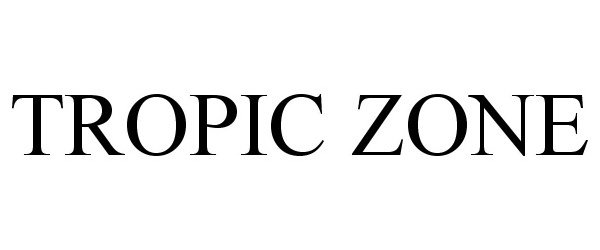  TROPIC ZONE