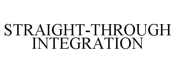 Trademark Logo STRAIGHT-THROUGH INTEGRATION