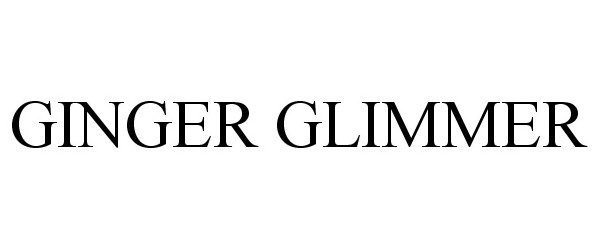  GINGER GLIMMER