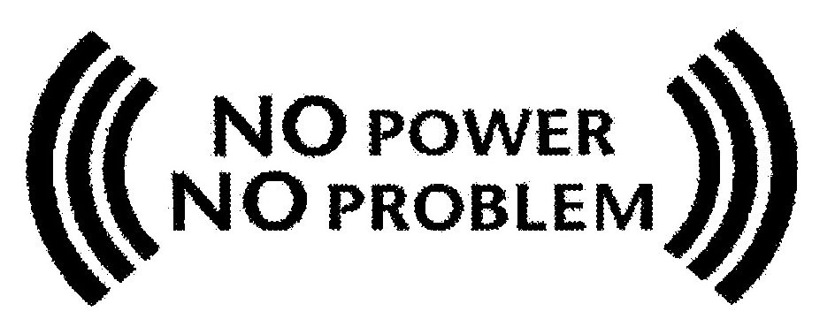 NO POWER NO PROBLEM