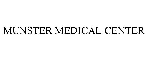 Trademark Logo MUNSTER MEDICAL CENTER