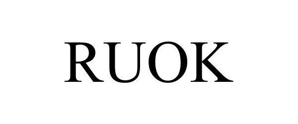 Trademark Logo RUOK