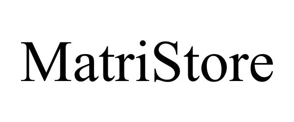 Trademark Logo MATRISTORE