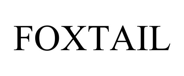 Trademark Logo FOXTAIL