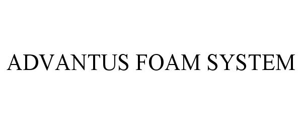  ADVANTUS FOAM SYSTEM