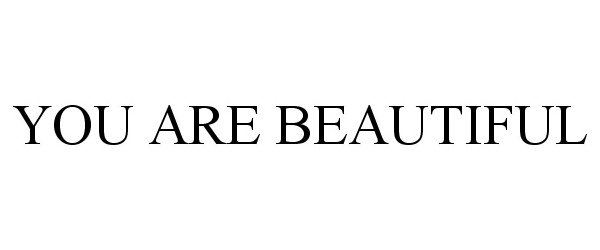  YOU ARE BEAUTIFUL