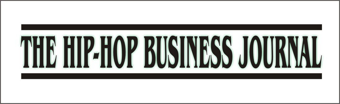  THE HIP-HOP BUSINESS JOURNAL