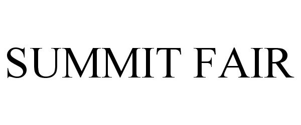  SUMMIT FAIR