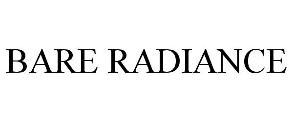 Trademark Logo BARE RADIANCE