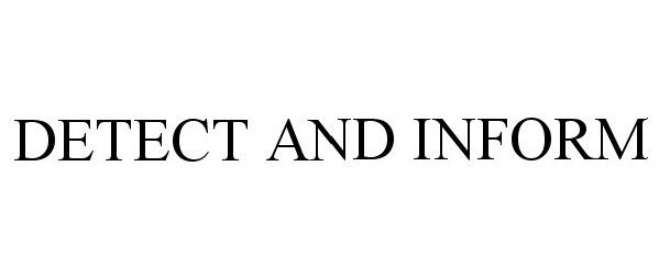 Trademark Logo DETECT AND INFORM