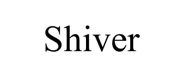 Trademark Logo SHIVER