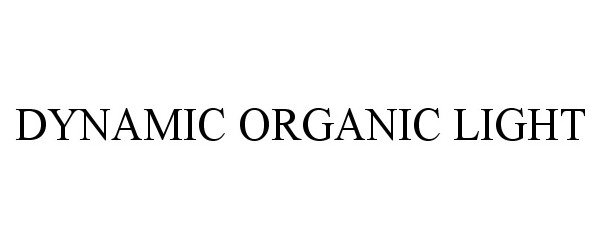 Trademark Logo DYNAMIC ORGANIC LIGHT