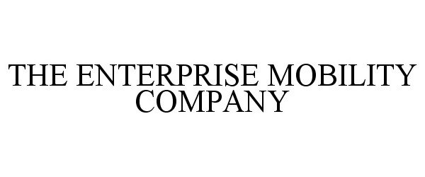 Trademark Logo THE ENTERPRISE MOBILITY COMPANY