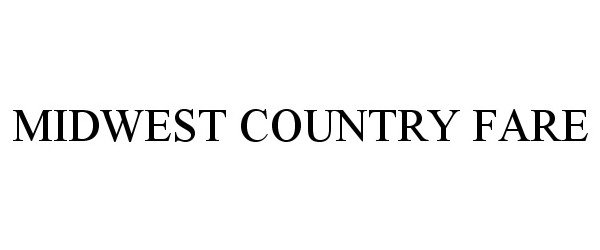 Trademark Logo MIDWEST COUNTRY FARE