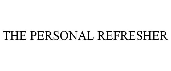  THE PERSONAL REFRESHER