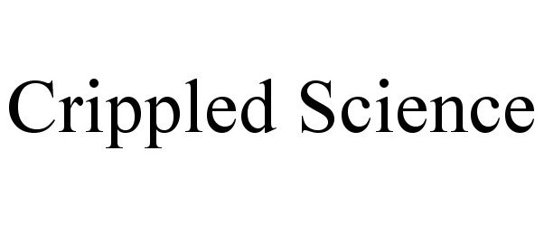 Trademark Logo CRIPPLED SCIENCE