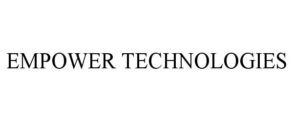  EMPOWER TECHNOLOGIES