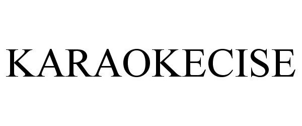 Trademark Logo KARAOKECISE