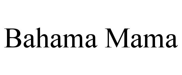 Trademark Logo BAHAMA MAMA