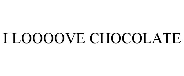  I LOOOOVE CHOCOLATE