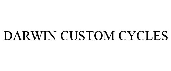 Trademark Logo DARWIN CUSTOM CYCLES