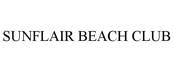 Trademark Logo SUNFLAIR BEACH CLUB