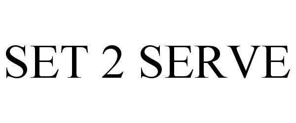  SET 2 SERVE