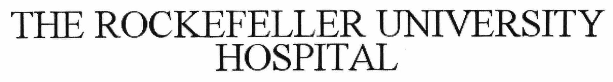 Trademark Logo THE ROCKEFELLER UNIVERSITY HOSPITAL